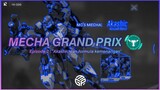 Mecha Grand Prix 》Episode 2 "Akashic dan formula kemenangan" (SMC Story) #CeritaAnimasiGame