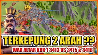 TERKEPUNG 2 ARAH ?? TRIK 3413 MENGHADAPI RISING KD 3415 DAN 3416 WAR ALTAR ROK KVK 1