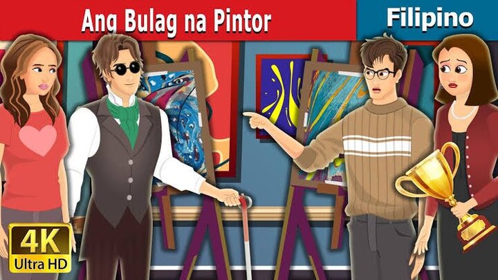 Ang Bulag na Pintor l Kwentong Pambata l Filipino Fairy Tales