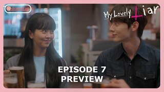 My Lovely Liar Episode 7 Preview & Spoiler [ENG SUB]