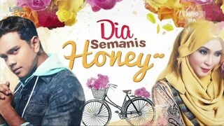 Dia Semanis Honey Episod 1