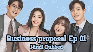 Business Proposal Ep 01 । Hindi Dubbed। Korean Drama in Hindi Dubbed। Full Episode। Romantic Drama।