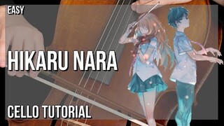 SUPER EASY: How to play Hikaru Nara (Your Lie In April)  by Goose House on Cello (Tutorial)