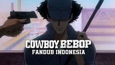 Cowboy Bebop: The Movie "Spike vs Electra" (DUB INDONESIA)