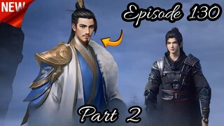 Battle Through The Heavens Season 6 Episode 130 Part 2 Explained In Hindi/Urdu