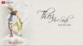 (Lyrics) Thời Học Sinh - Suni Hạ Linh