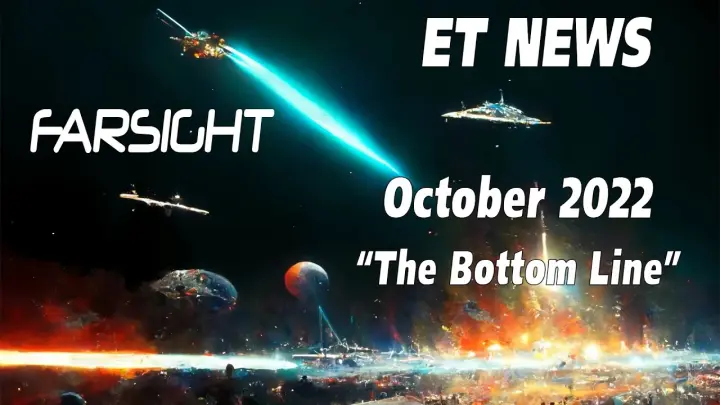 Farsight ET News Forecast: October 2022 - The Bottom Line TRAILER