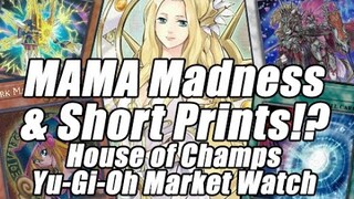 MAMA MADNESS & SHORT PRINTS! Battles Spoilers!? House of Champs Yu-Gi-Oh Market Watch