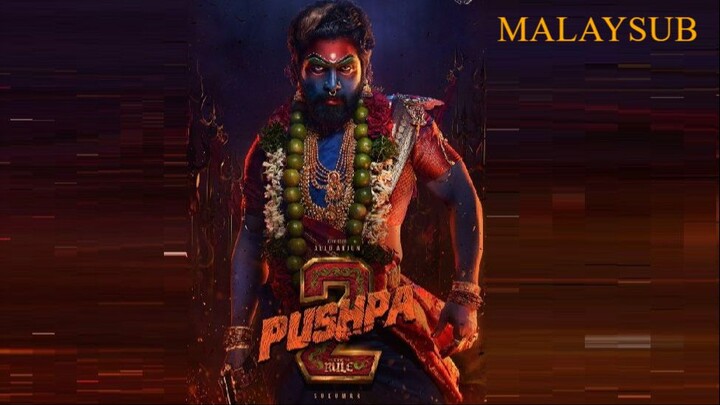 Pushpa.The.Rule.Part.2.2024. MALAYSUB