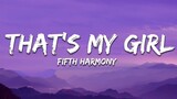 Fifth Harmony - That s My Girl (Full Lyrics)
