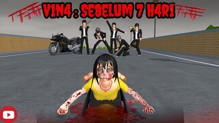 VINA : SEBELUM 7 HARI | HORROR MOVIE SAKURA SCHOOL SIMULATOR