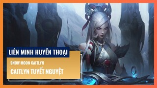 Caitlyn Tuyết Nguyệt | Liên Minh Huyền Thoại 12.12