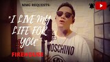 "I LIVE MY LIFE FOR YOU" By: FireHouse (MMG REQUESTS)