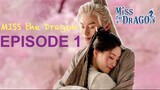 miss the dragon  TAGALOG DUBBED EP.1