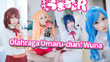 Olahraga Umaru-chan! | Satu Pria Empat Peran [Wuna]