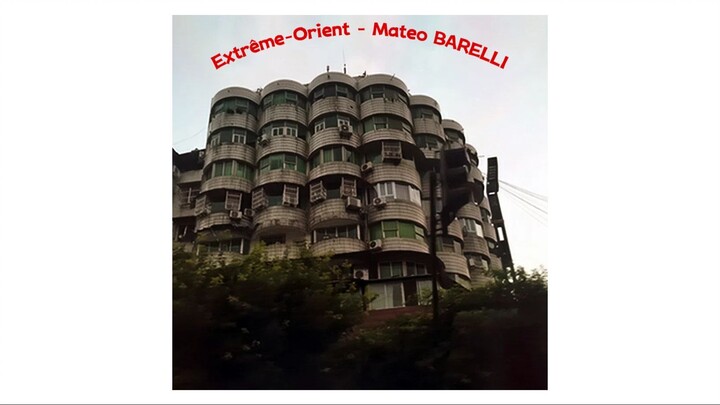 Extrême-Orient - Mateo BARELLI