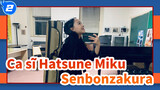 Ca sĩ Hatsune Miku|【Winnie】Đàn Violin〔Senbonzakura〕_2