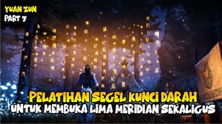 PELATIHAN SEGEL KUNCI DARAH UNTUK MEMBUKA 5 MERIDIAN SEKALIGUS - YUAN ZUN PART 7