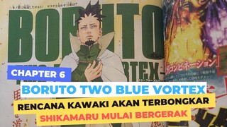 BORUTO TWO BLUE VORTEX CHAPTER 6 SPOILER Versi RAI - AKHINYA SHIKAMARU MEMBONGKAR OMNIPOTENCE KAWAKI