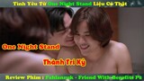 Review Phim Đam Mỹ : Tình Yêu Từ One Night Stand Liệu Có Thật | Fahlanruk - Friend With Benefits P2