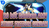 Rô bốt Gundam AMV
STRIKE FREEDOM GUNDAM_1
