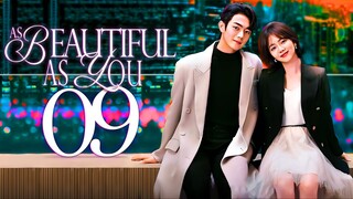 🇨🇳EP9 As Beautiful As You (2024)