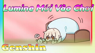 Lumine Mới Vào Chơi