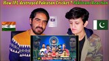 How IPL destroyed Pakistan Cricket? India vs Pakistan Cricket | IPL vs PSL 2023 | Pakistani Reaction