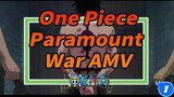 [AMV] One Piece Paramount War Arc Scenes - Tribute to Ace and the Whitebeard Pirates_1