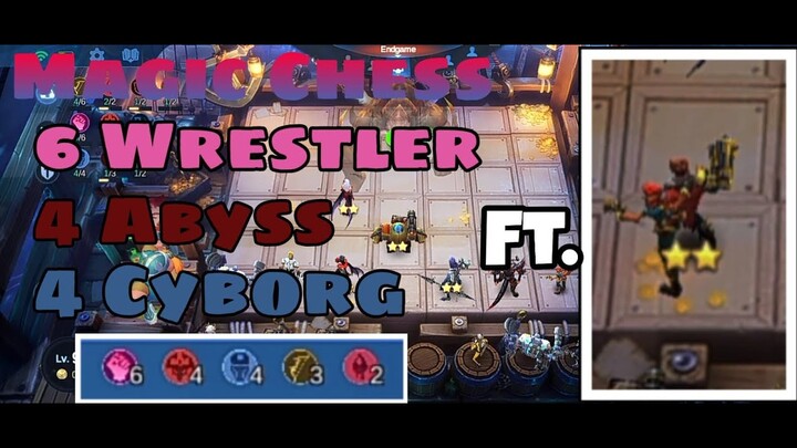 6 Wrestler 4 Abyss 4 Cyborg | Magic Chess - Mobile Legends Bang Bang