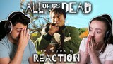 ALL OF US ARE DEAD Episode 10 REACTION! | 1x10 지금 우리 학교는