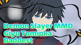 Baddest | Giyu Tomioka | Demon Slayer MMD