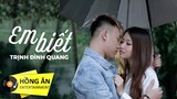 Em Biết - Trịnh Đình Quang (Official MV) - Nhạc Trẻ Hay Nhất 2017