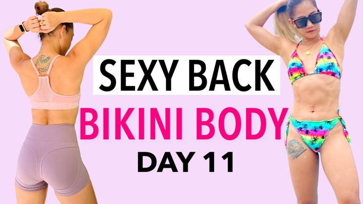 BIKINI BODY IN 30 DAYS DAY 11 | SEXY BACK WORKOUT FOR WOMEN | BACK WORKOUT AT HOME