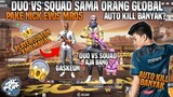 PRANK GLOBAL PAKE NICK EVOS MR05?! DUO VS SQUAD SAMA ORANG GLOBAL?! AUTO KILL BANYAK/TO SOON?!