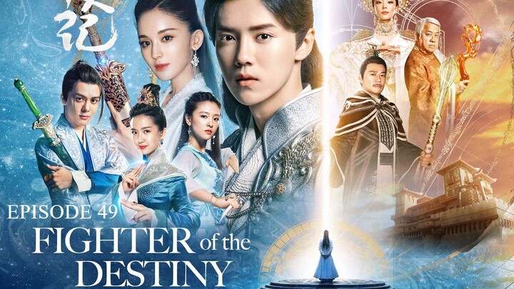 FIGHTER OF  THE DESTINY Episode 49 Tagalog Dubbed