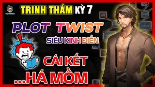 Trinh Thám Kỳ 7 | Nguyên Tội Bí Ẩn - PLOT TWIST Siêu Kinh Điển | Mọt Game Mobile