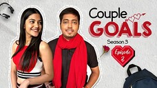 Couple Goals Webseries Season 3 Episode 2