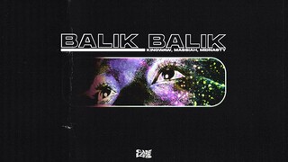 KINGwAw, Massiah, & Midnasty - Balik Balik (Official Lyric Video) | Careless Music