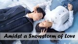 Amidst of Snowstorm of Love 2024 (Chinese Drama) Eng Sub Ep 25