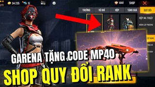 Review Shop Quy Đổi Điểm Rank Mới Trong OB27 - Garena Chơi Lớn Tặng Giftcode MP40 Mãng Xà Miễn Phí