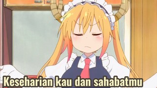 Keseharian kau dan sahabatmu