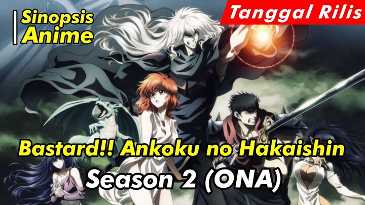 Alur Cerita Anime | Bastard!! Ankoku no Hakaishin Season 2 (ONA) | Spoiler Anime | Official Trailer