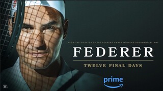 Federer Twelve Final Days (2024)