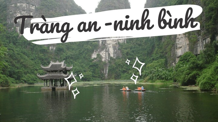 Du lịch Tràng An - Ninh Bình - Vịnh Hạ Long trên cạn - hòa mình vào thiên nhiên/ Cô Trang Vlog