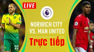 🔴 Trực tiếp Norwich v Man Utd | Vòng 16 Premier League