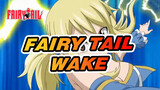 Fairy Tail| Menunjukan kemenarikan Fairy Tail di WAKE