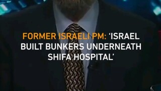 Former Israeli PM Ehud Barak says Israel built bunkers underneath Shifa hospital