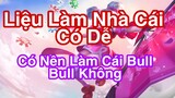 Awin - Chơi Lớn, Thử 1 Lần Làm Cái Super Bull Và Cái Kết