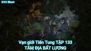 Vạn giới Tiên Tung TẬP 133-TÂM ĐỊA BẤT LƯƠNG